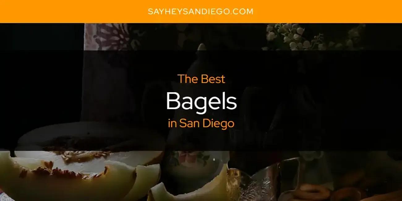 San Diego's Best Bagels [Updated 2024]