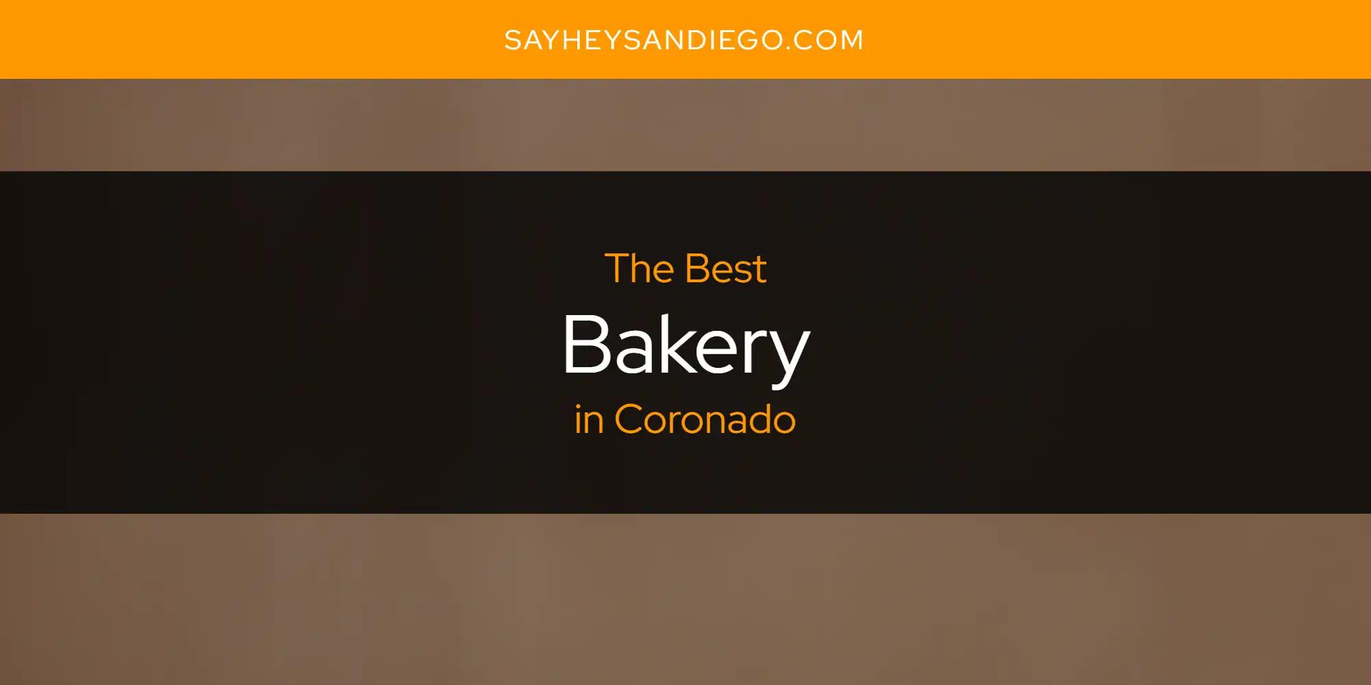 The Absolute Best Bakery in Coronado  [Updated 2024]