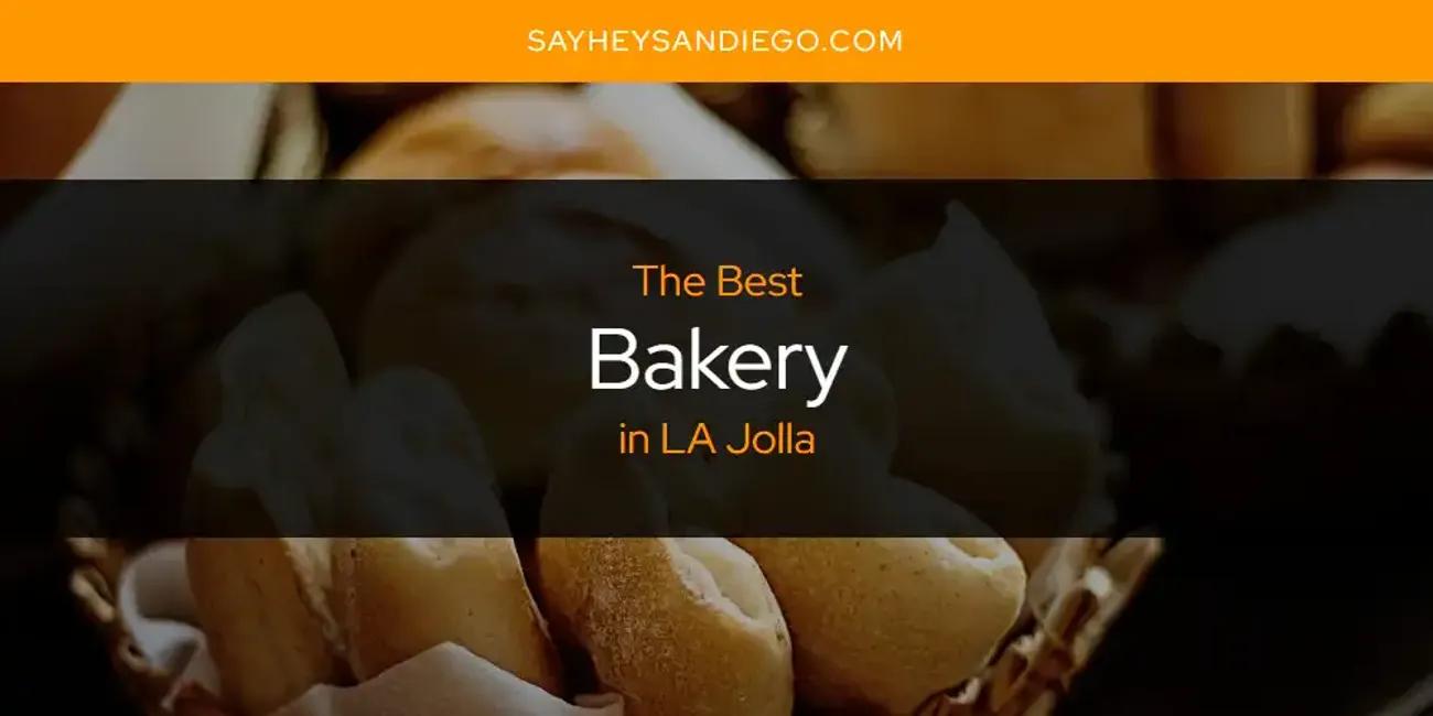 LA Jolla's Best Bakery [Updated 2024]