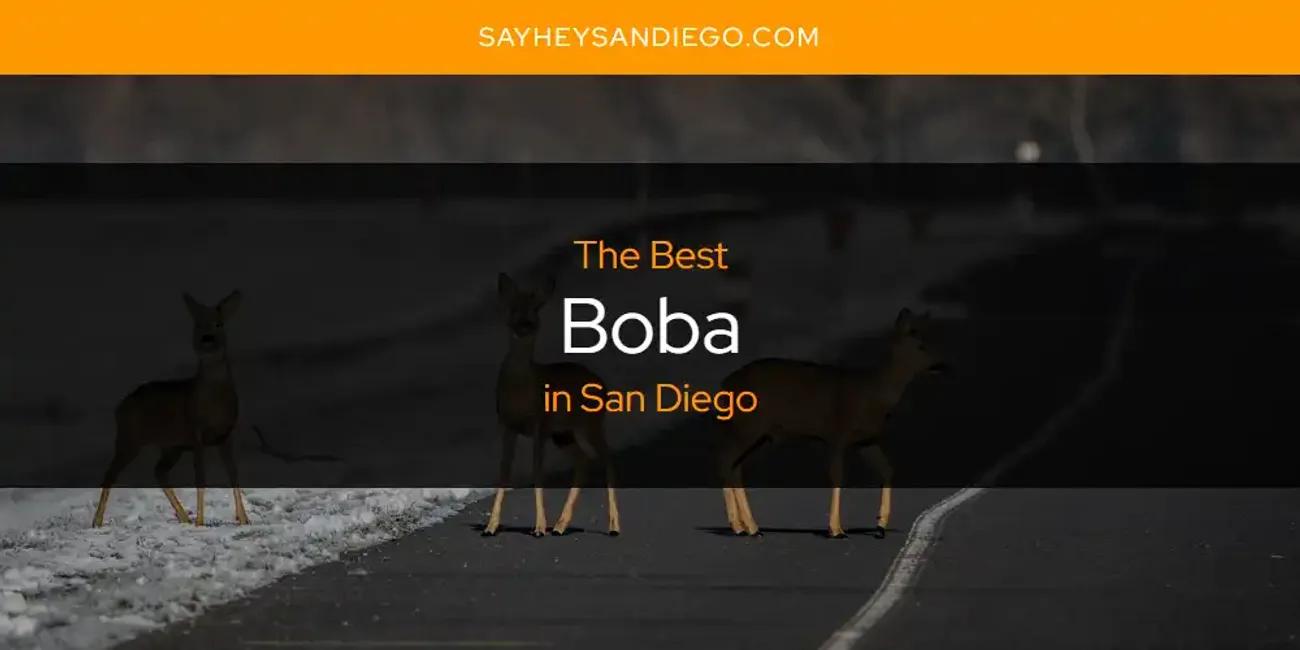 San Diego's Best Boba [Updated 2024]