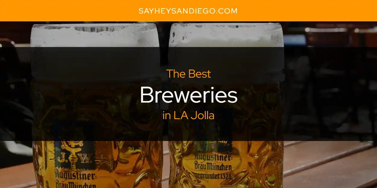 LA Jolla's Best Breweries [Updated 2024]