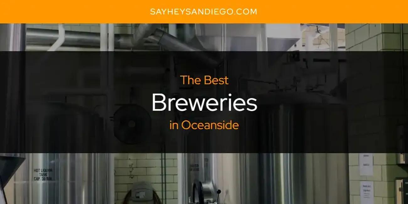 Oceanside's Best Breweries [Updated 2024]