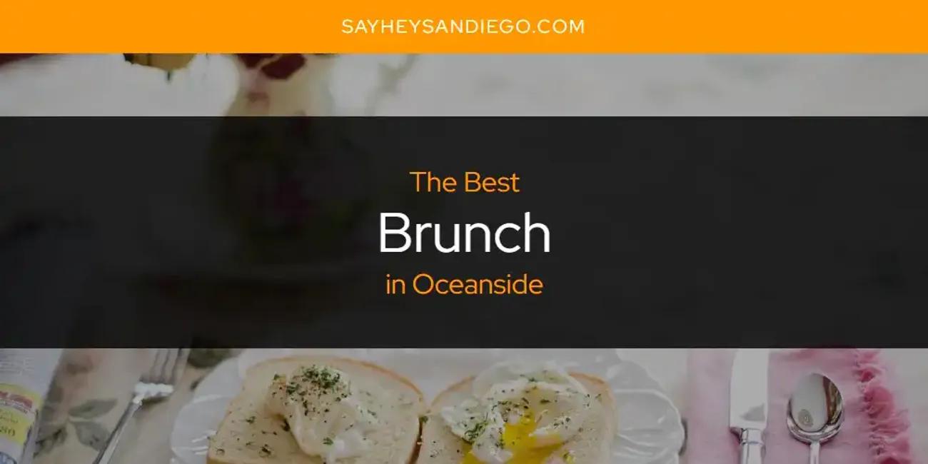 Oceanside's Best Brunch [Updated 2024]