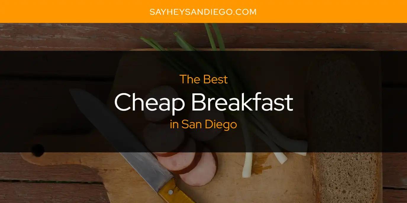 San Diego's Best Cheap Breakfast [Updated 2024]