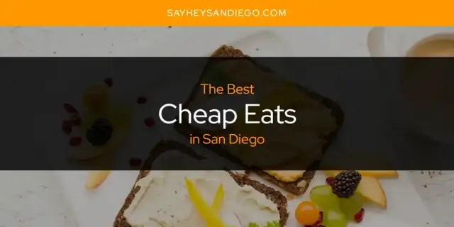 The Absolute Best Cheap Eats in San Diego  [Updated 2024]