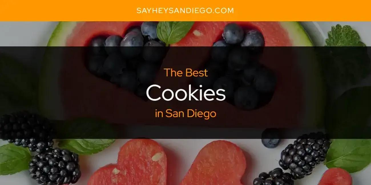 San Diego's Best Cookies [Updated 2024]