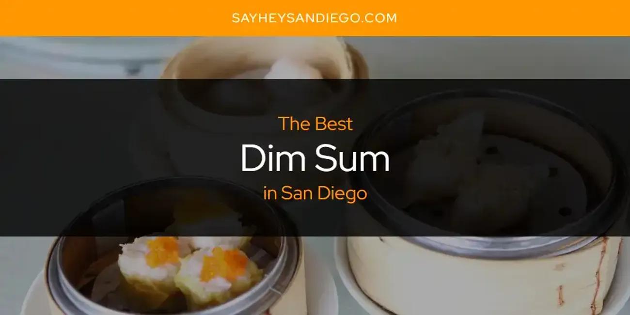 San Diego's Best Dim Sum [Updated 2024]