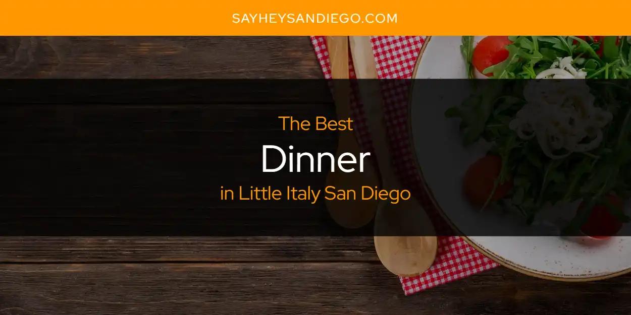 Little Italy San Diego's Best Dinner [Updated 2024]