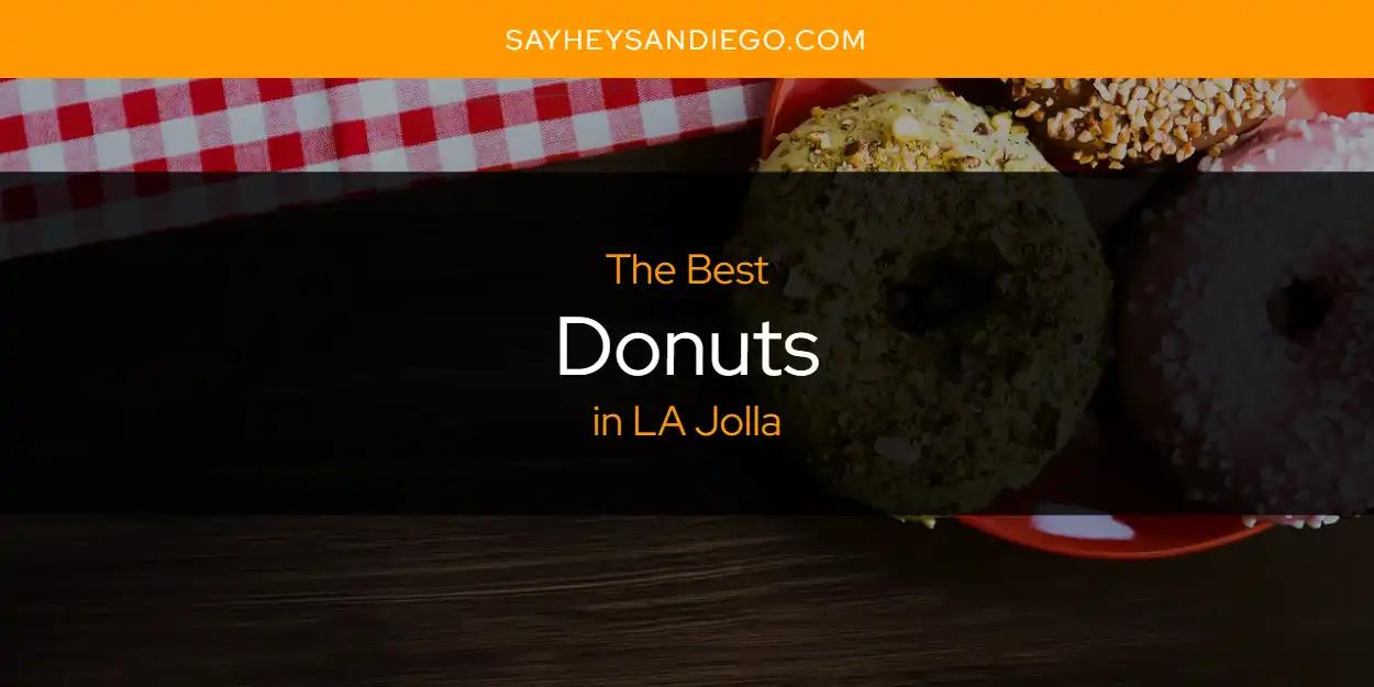 LA Jolla's Best Donuts [Updated 2024]