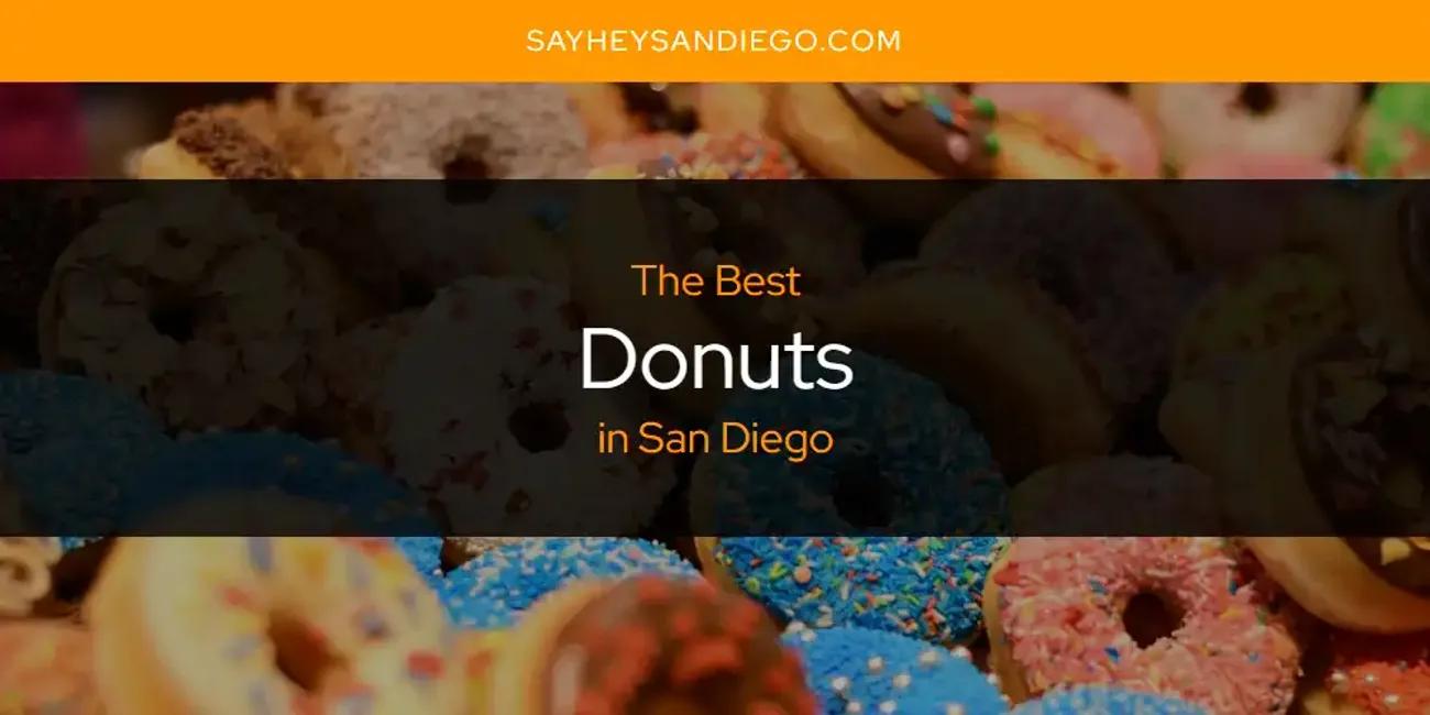 San Diego's Best Donuts [Updated 2024]