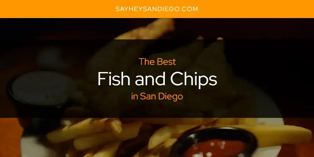 San Diego's Best Fish and Chips [Updated 2024]