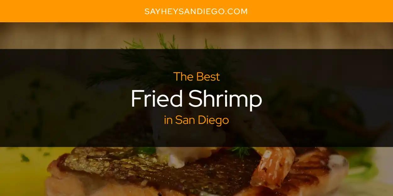 San Diego's Best Fried Shrimp [Updated 2024]