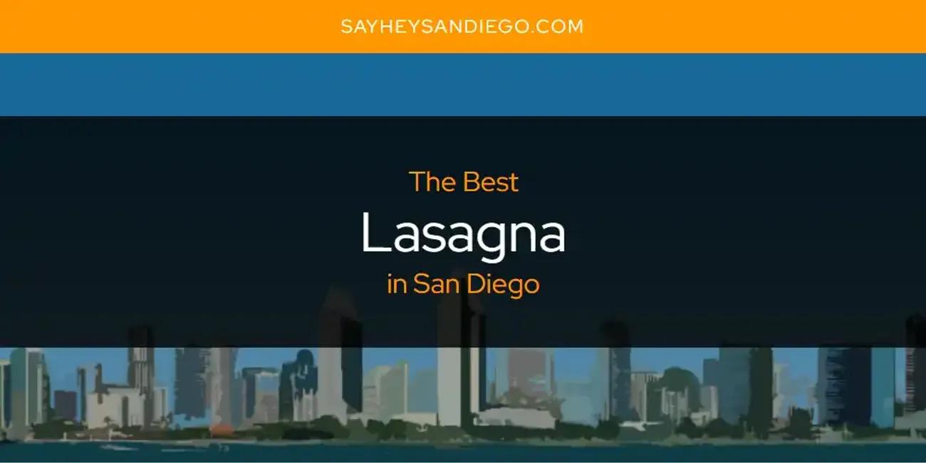 San Diego's Best Lasagna [Updated 2024]