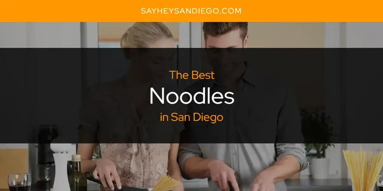 San Diego's Best Noodles [Updated 2024]