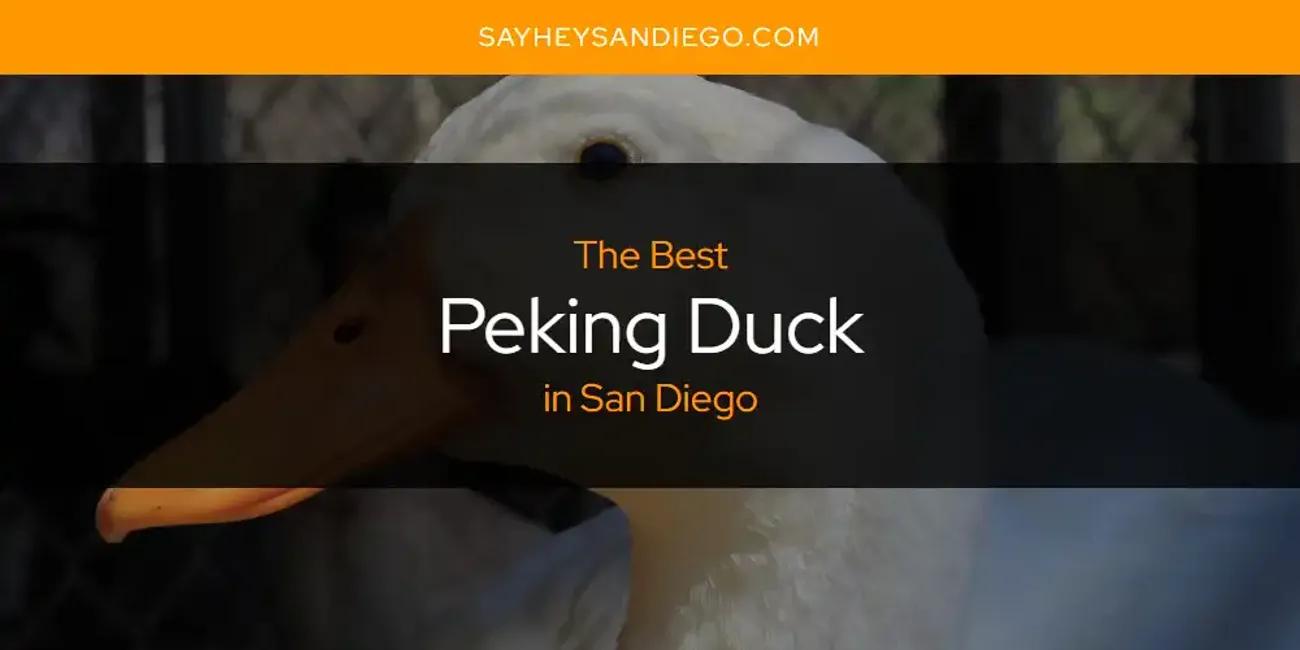 San Diego's Best Peking Duck [Updated 2024]