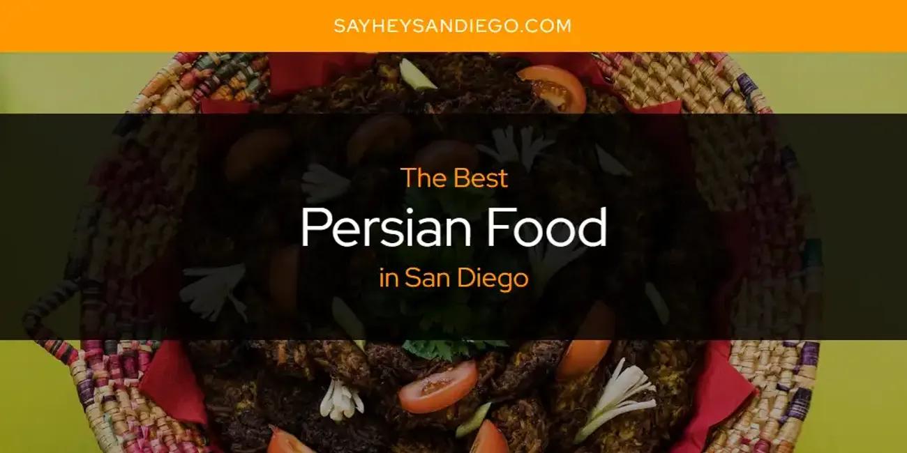 San Diego's Best Persian Food [Updated 2024]