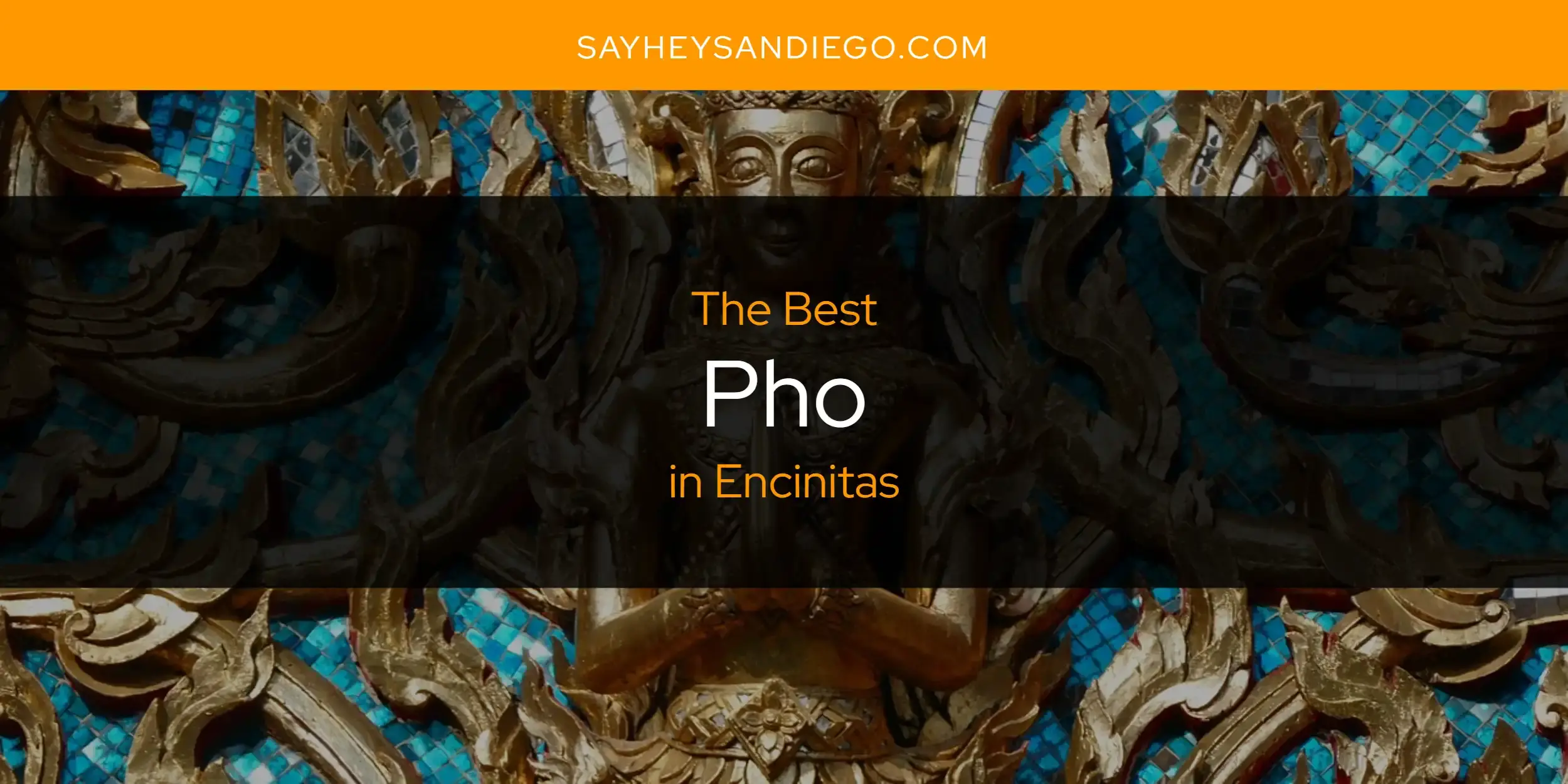 Encinitas' Best Pho [Updated 2024]