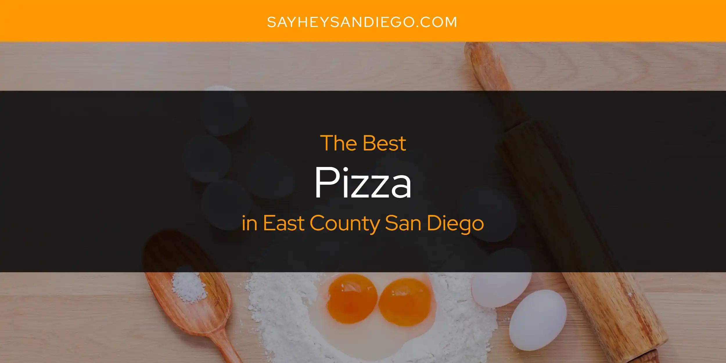 The Absolute Best Pizza in East County San Diego  [Updated 2024]