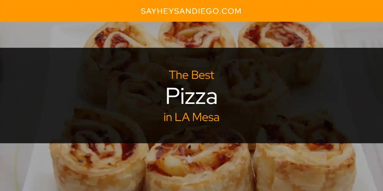 LA Mesa's Best Pizza [Updated 2024]