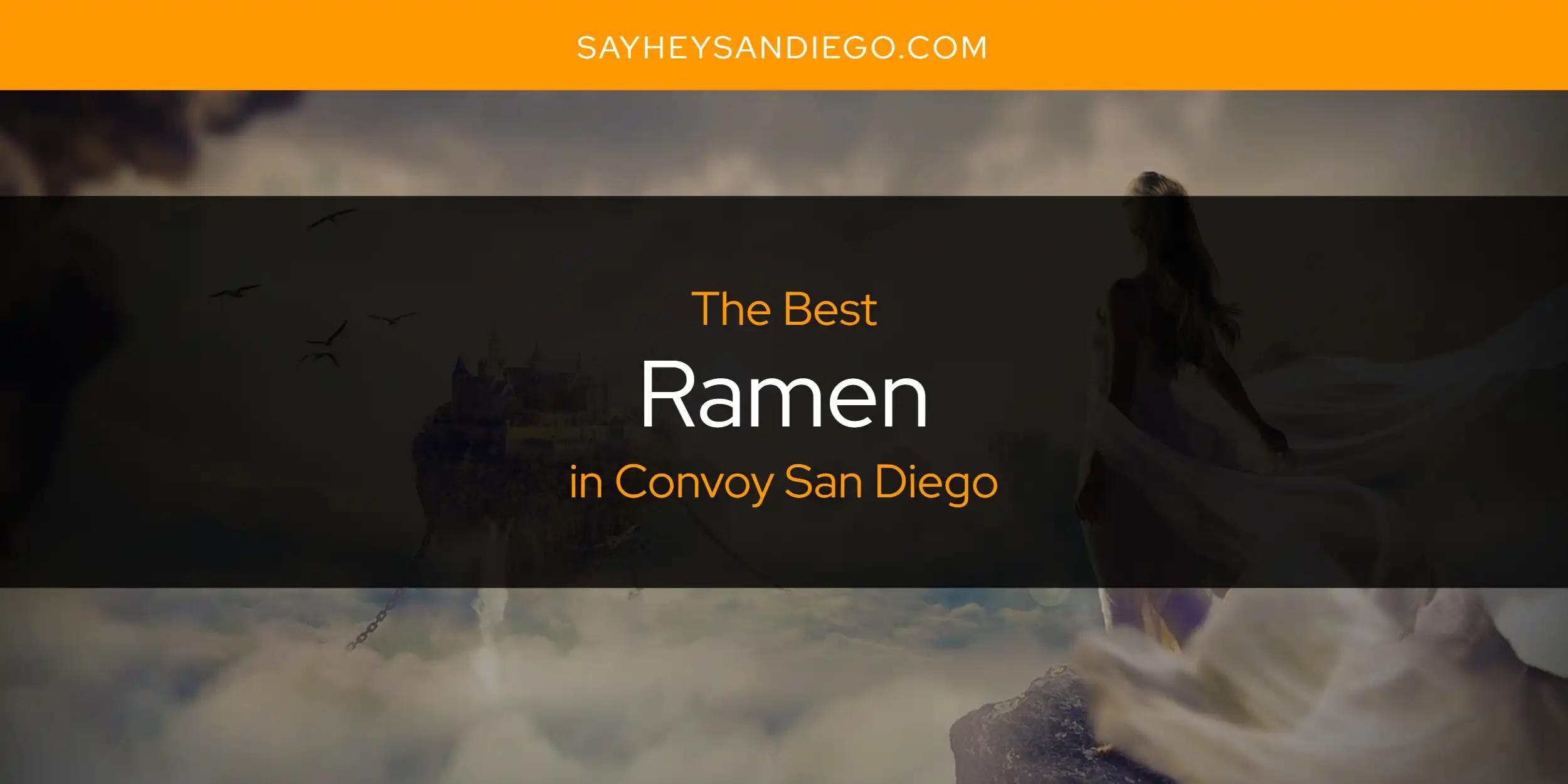 The Absolute Best Ramen in Convoy San Diego  [Updated 2024]