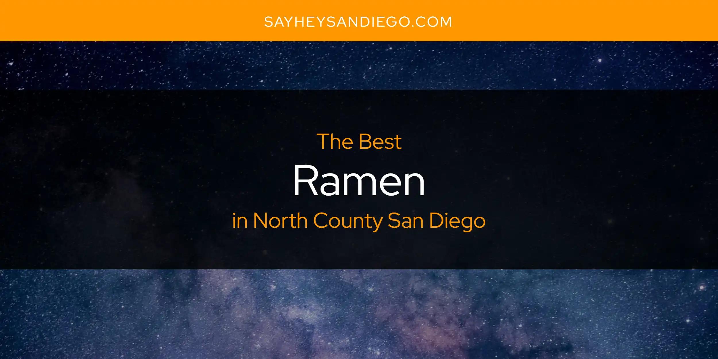 North County San Diego's Best Ramen [Updated 2024]