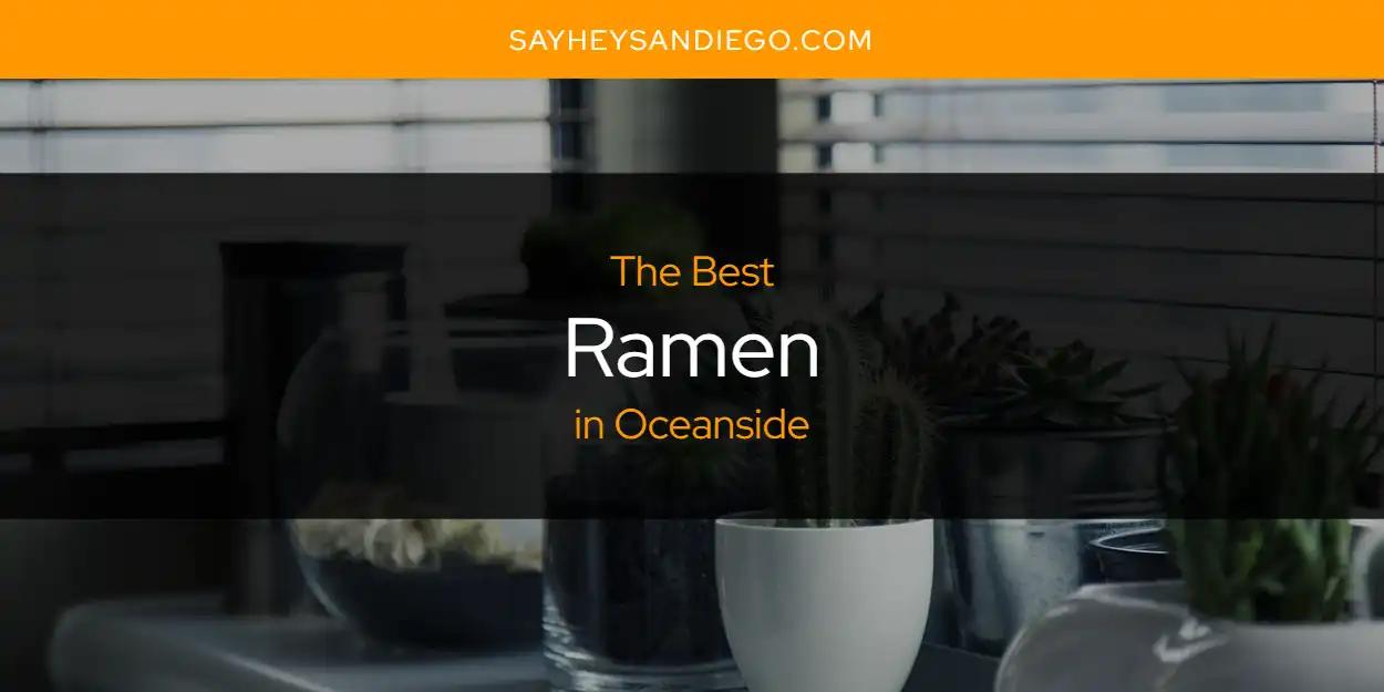 Oceanside's Best Ramen [Updated 2024]