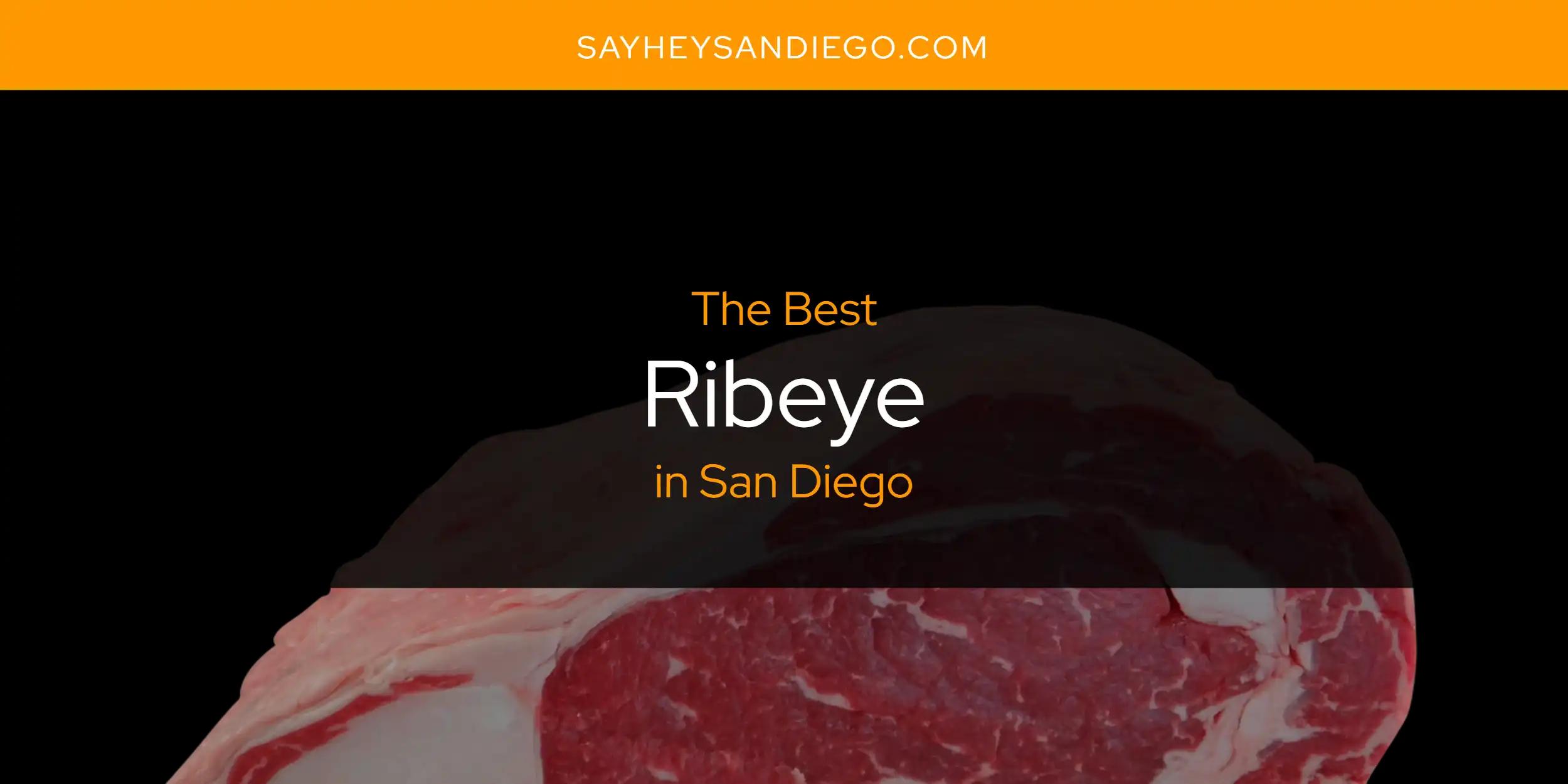 San Diego's Best Ribeye [Updated 2024]