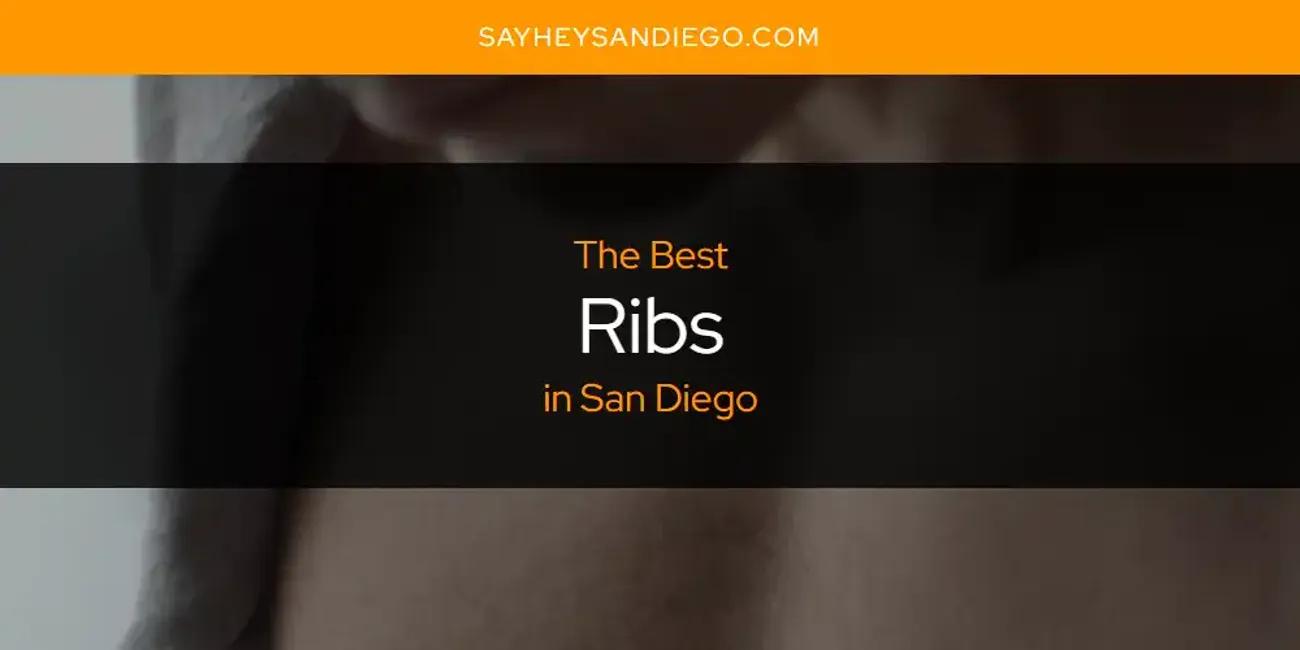 San Diego's Best Ribs [Updated 2024]