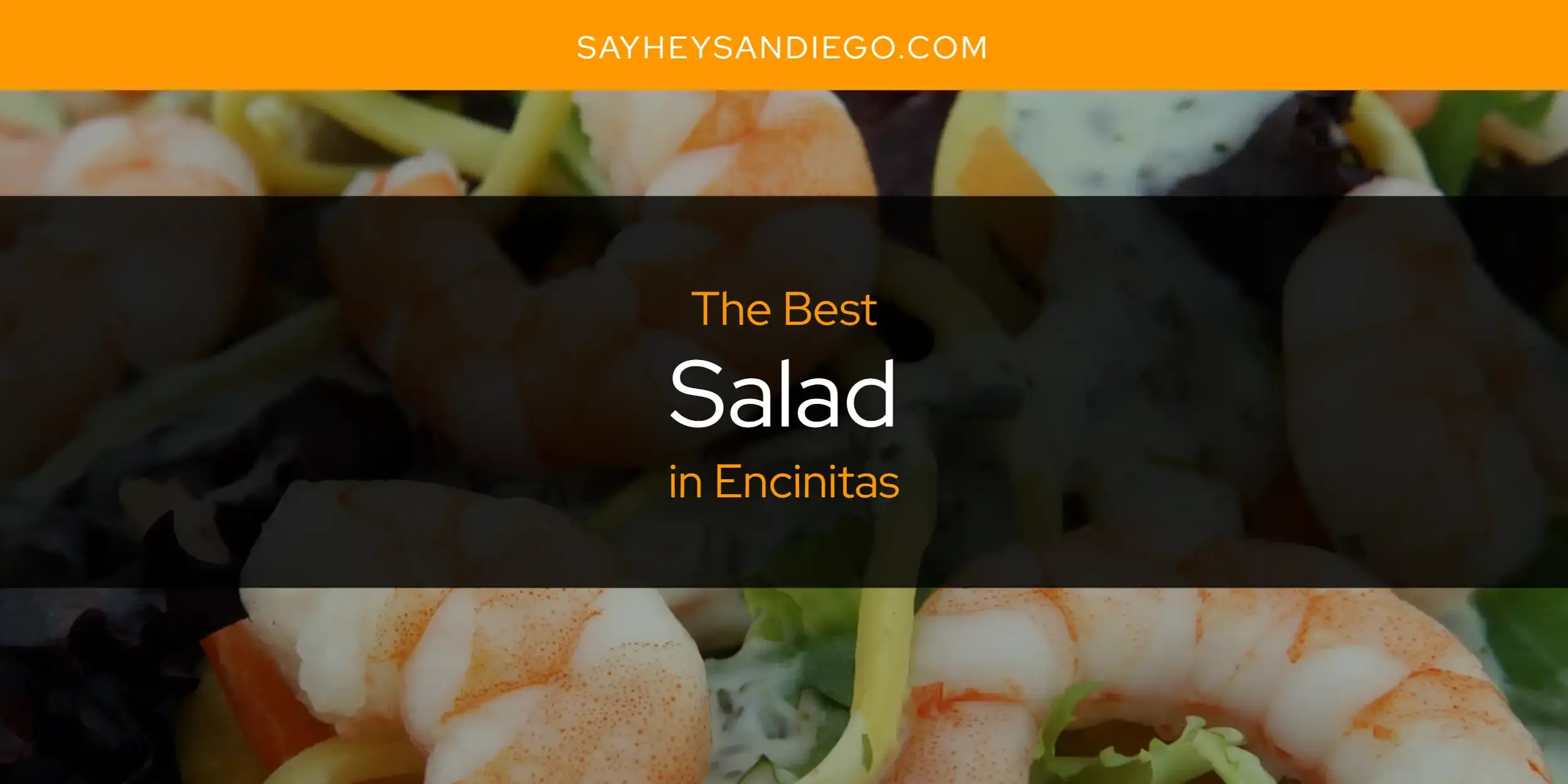 Encinitas' Best Salad [Updated 2024]