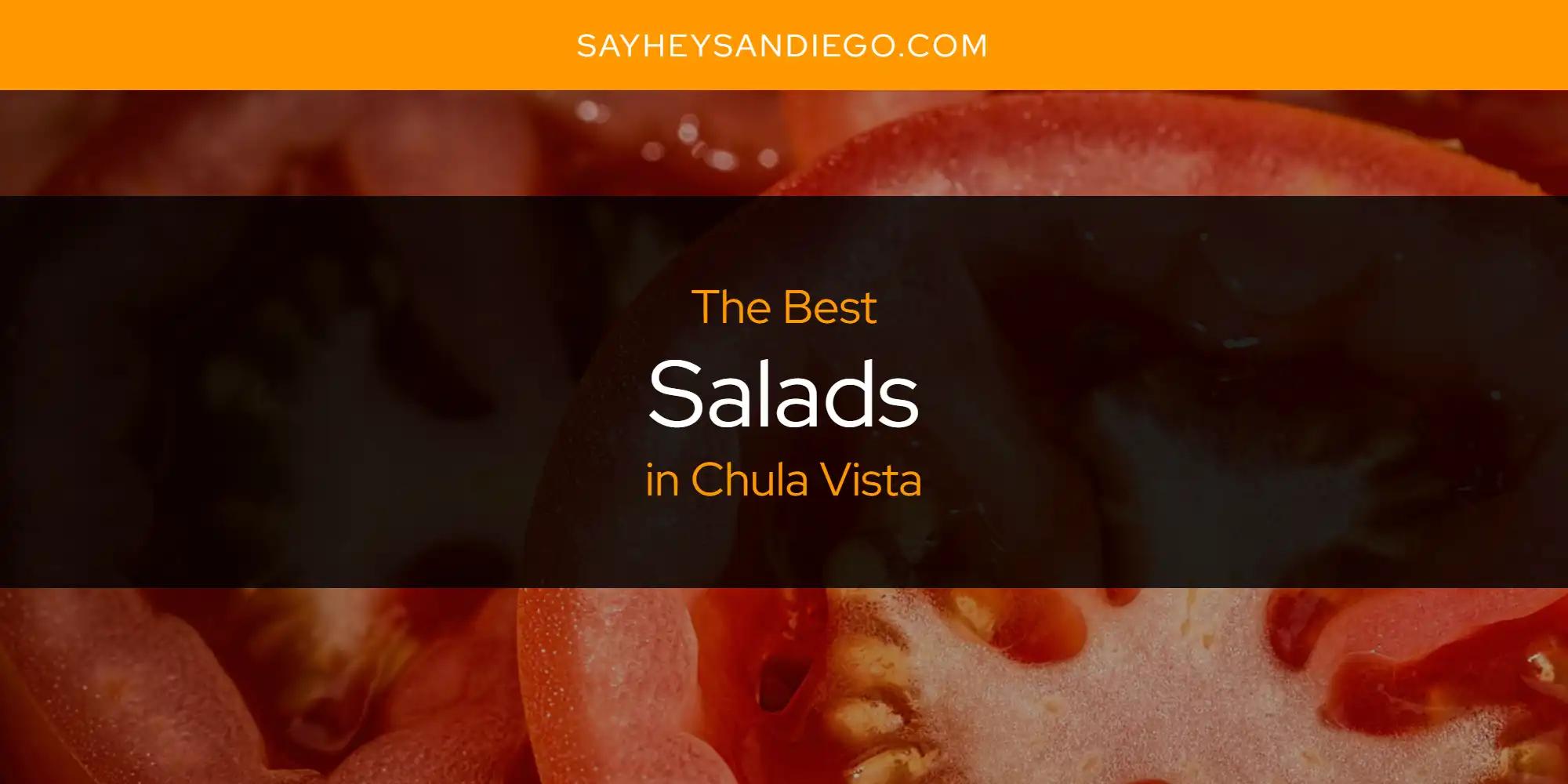 The Absolute Best Salads in Chula Vista  [Updated 2024]