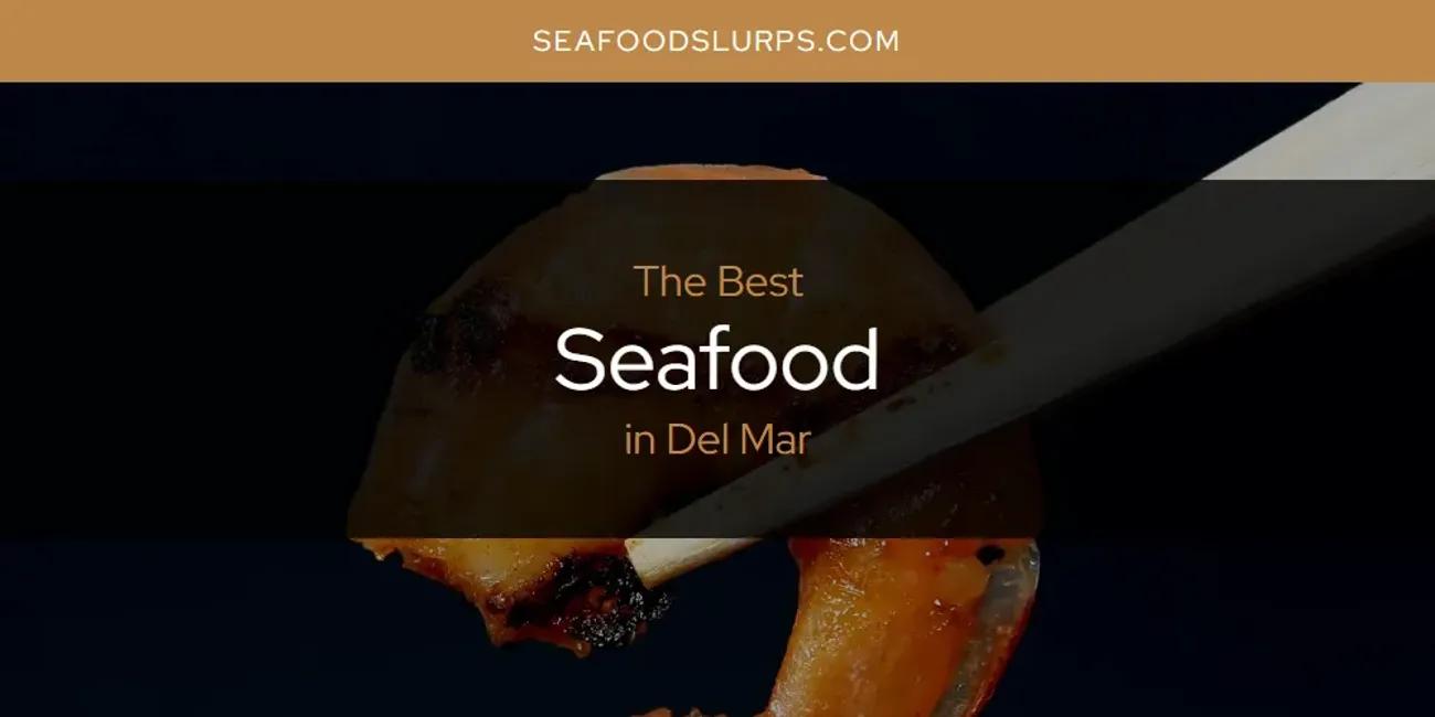 The Absolute Best Seafood in Del Mar  [Updated 2024]