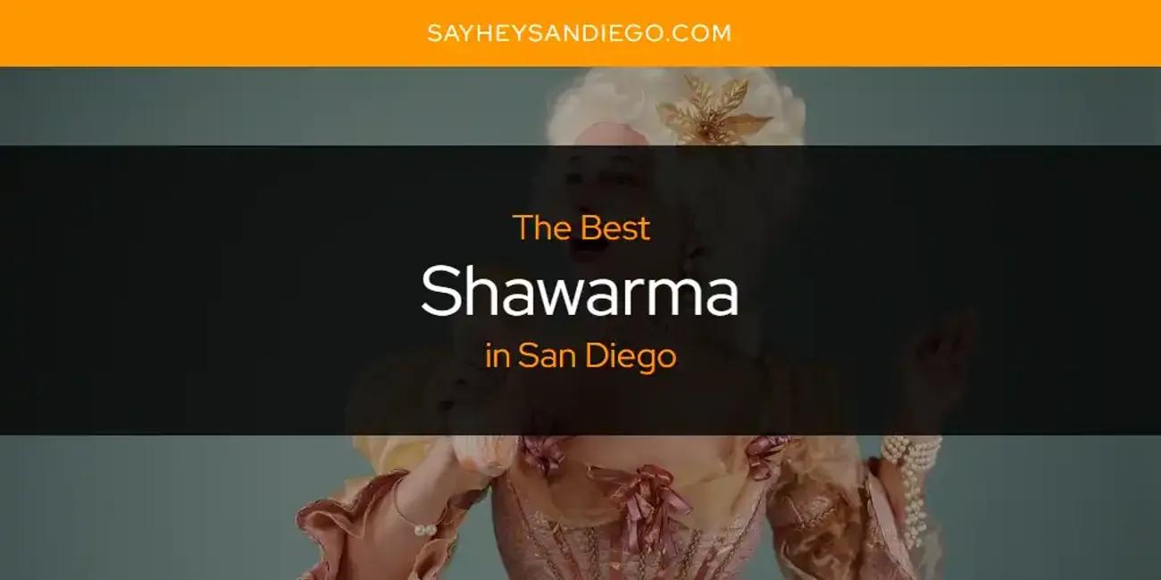 San Diego's Best Shawarma [Updated 2024]