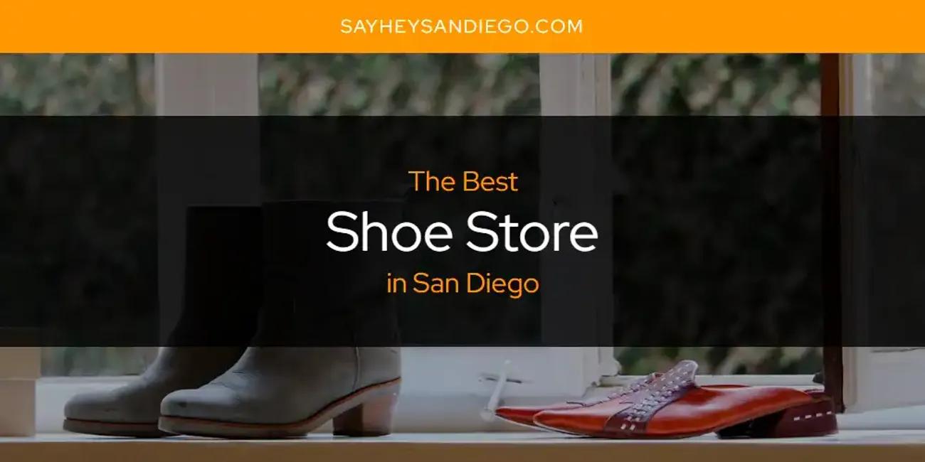 San Diego's Best Shoe Store [Updated 2025]