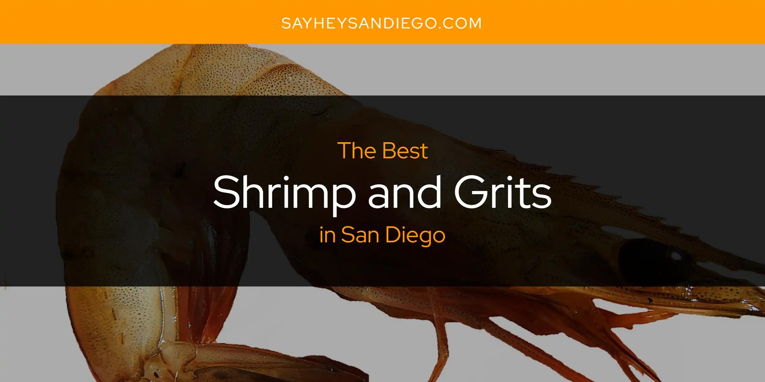 San Diego's Best Shrimp and Grits [Updated 2024]