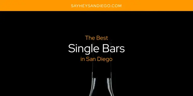 San Diego's Best Single Bars [Updated 2024]