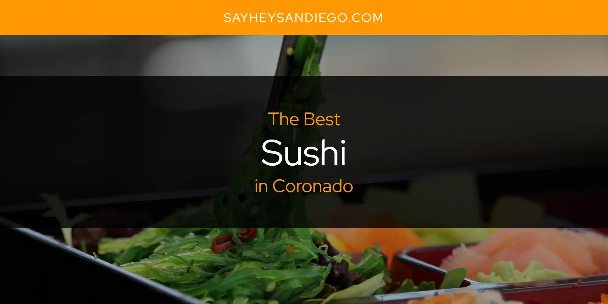 The Absolute Best Sushi in Coronado  [Updated 2024]