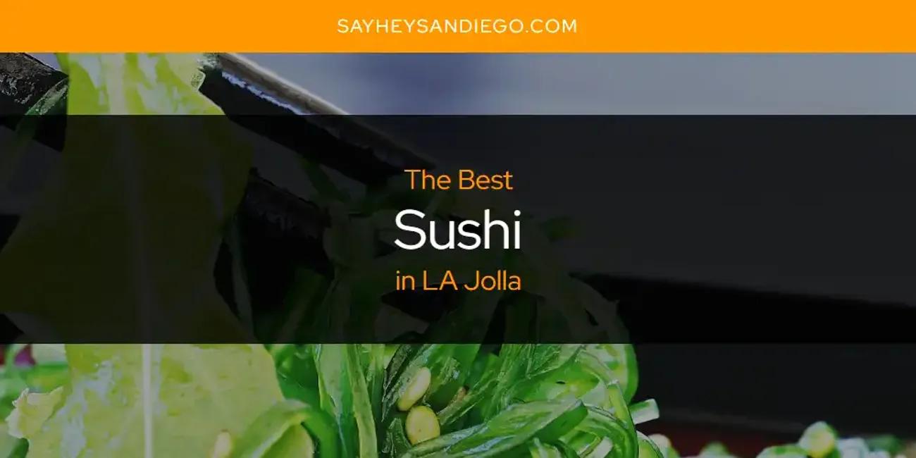 LA Jolla's Best Sushi [Updated 2024]