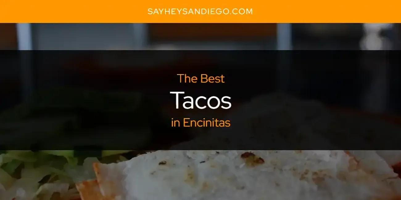 The Absolute Best Tacos in Encinitas  [Updated 2024]