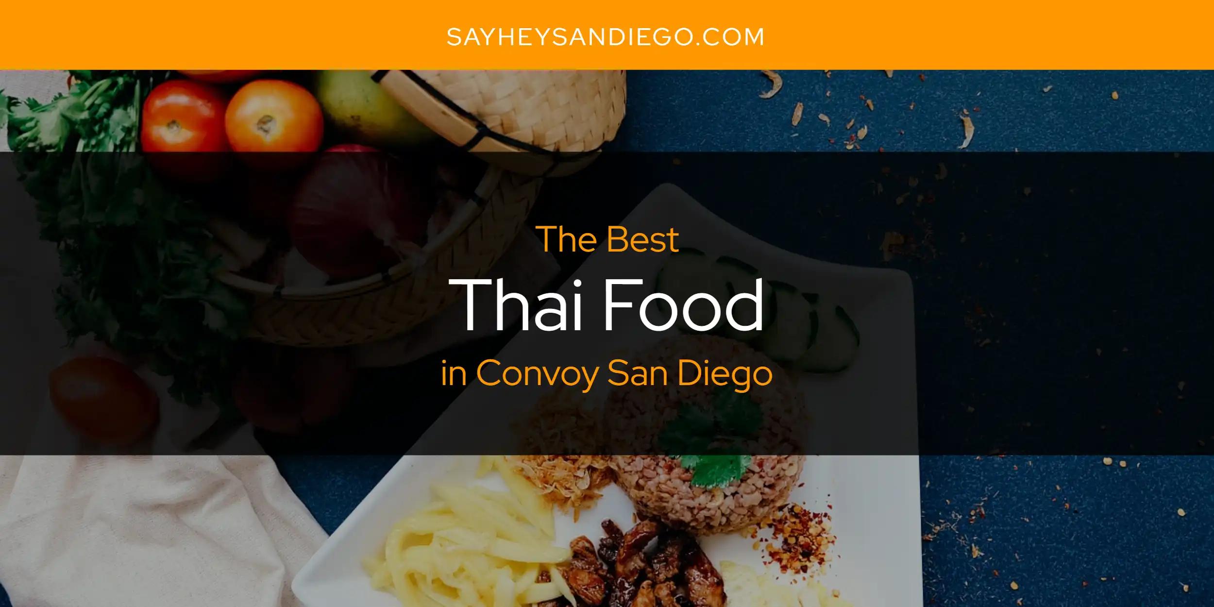 The Absolute Best Thai Food in Convoy San Diego  [Updated 2024]