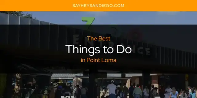 Point Loma's Best Things to Do [Updated 2024]