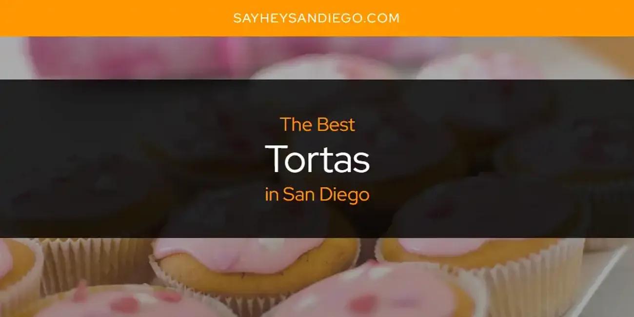 San Diego's Best Tortas [Updated 2024]