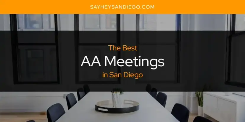 The Absolute Best AA Meetings in San Diego  [Updated 2024]