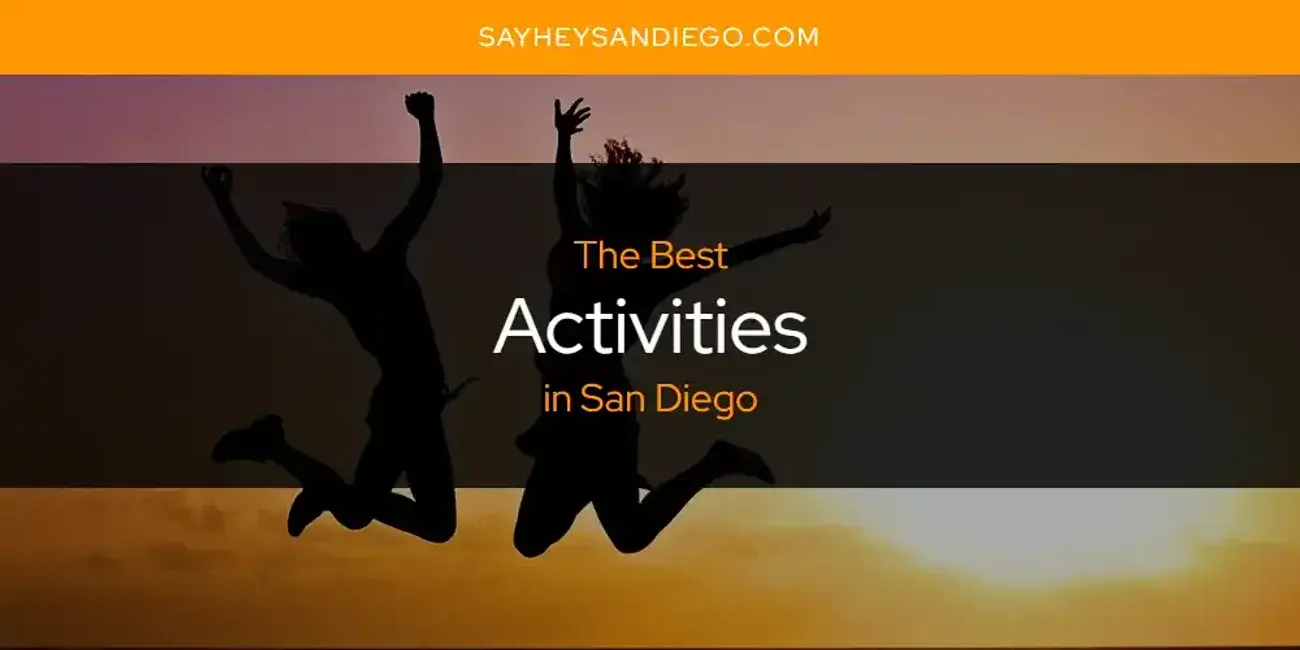 The Absolute Best Activities in San Diego  [Updated 2024]