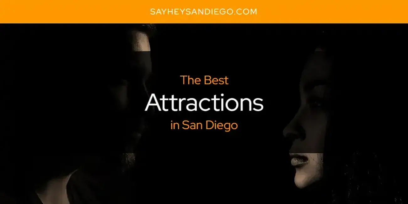 The Absolute Best Attractions in San Diego  [Updated 2024]