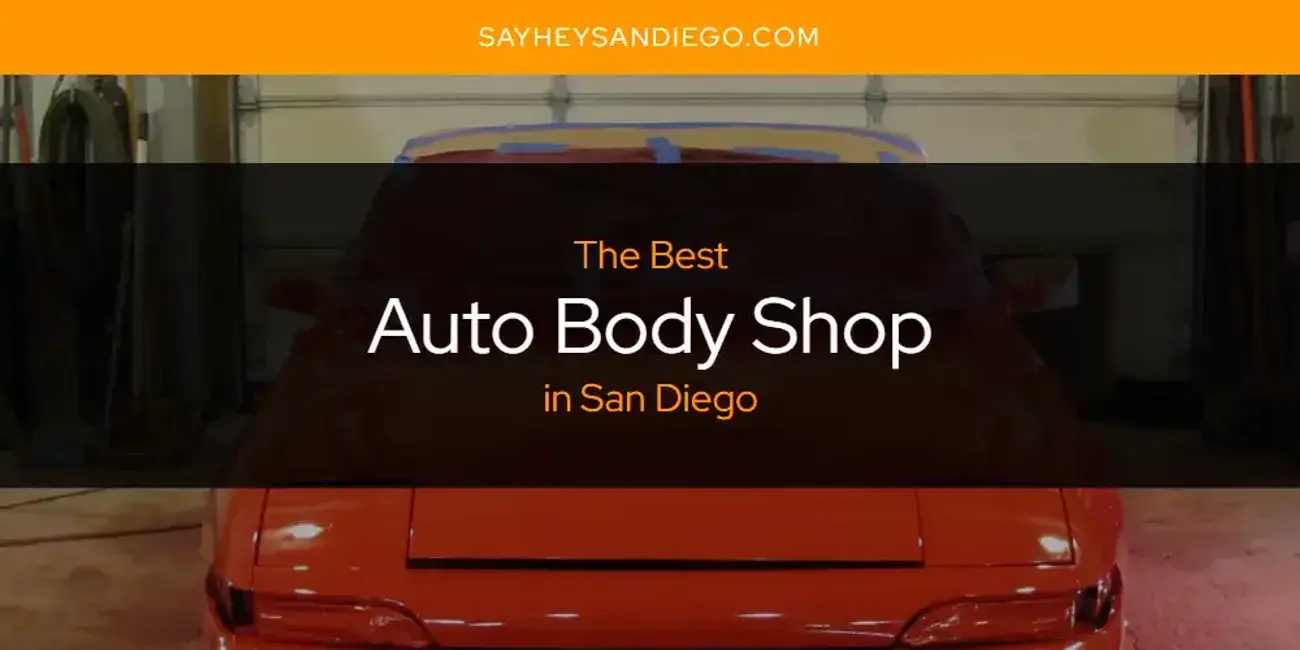 The Absolute Best Auto Body Shop in San Diego  [Updated 2024]