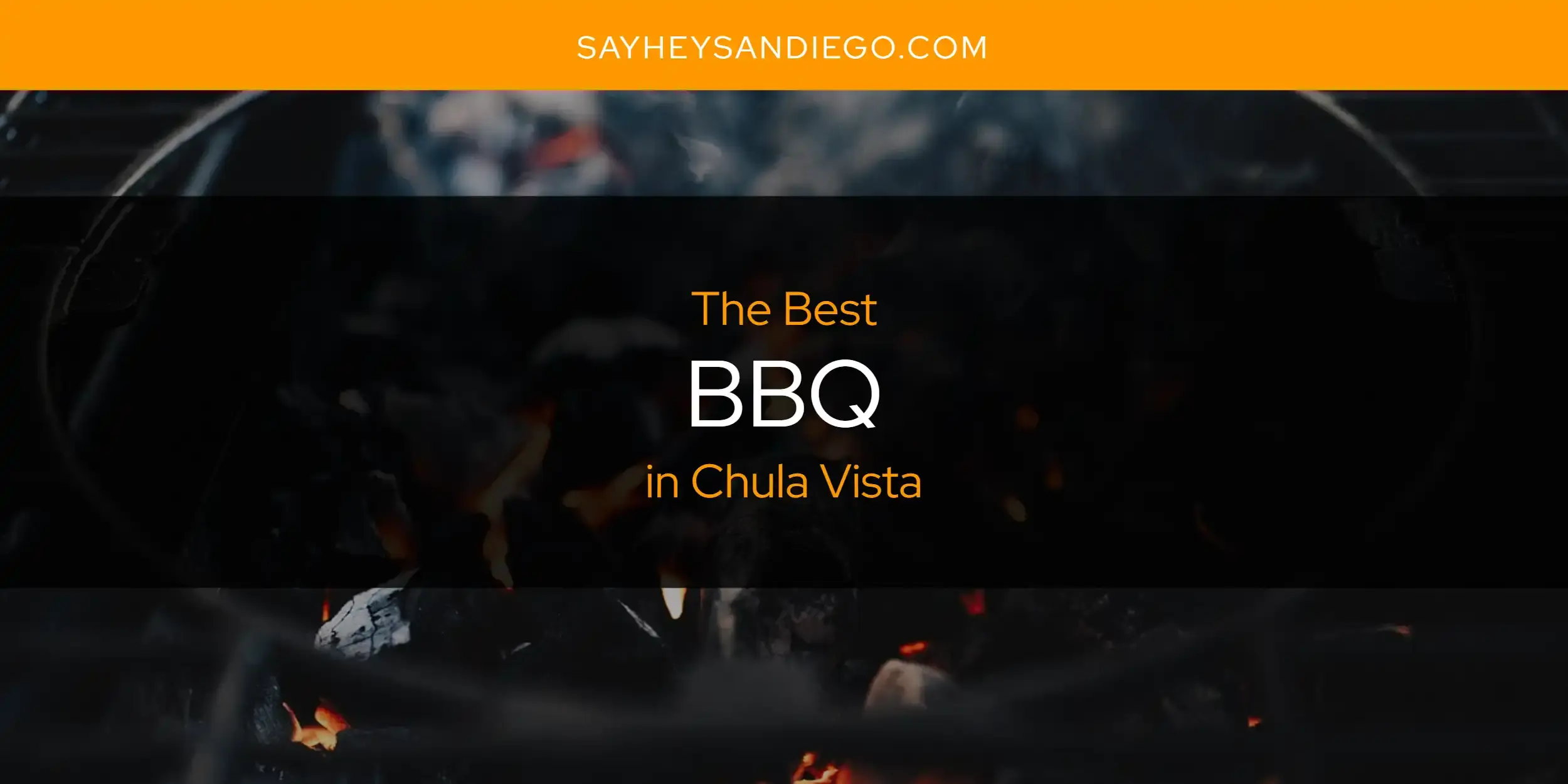 The Absolute Best BBQ in Chula Vista  [Updated 2023]