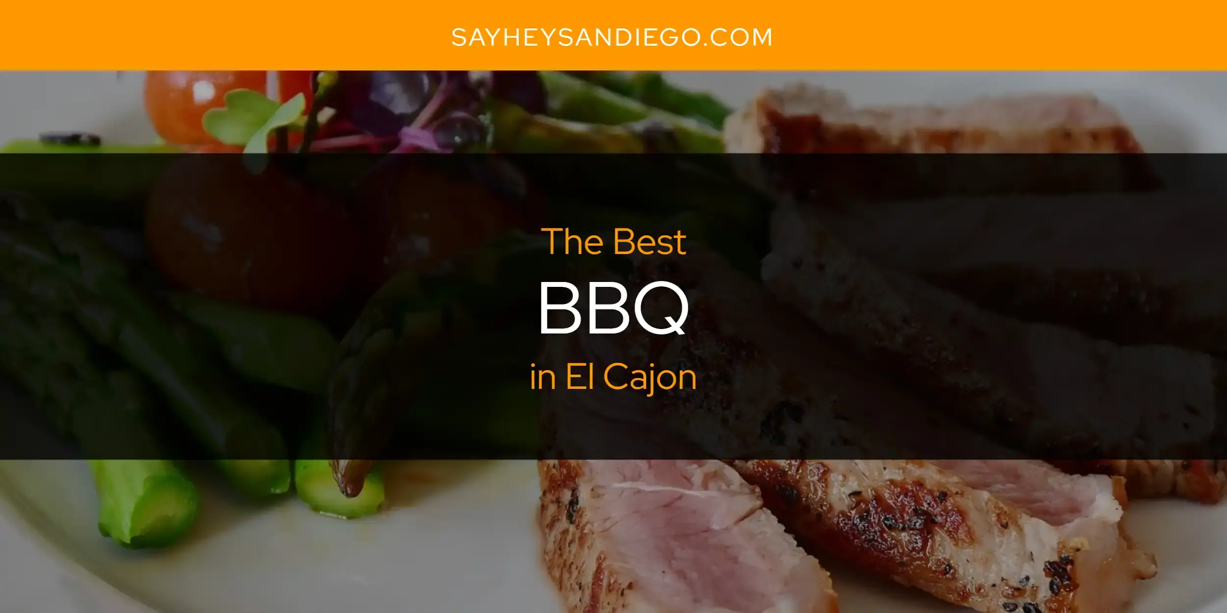 The Absolute Best BBQ in El Cajon  [Updated 2023]