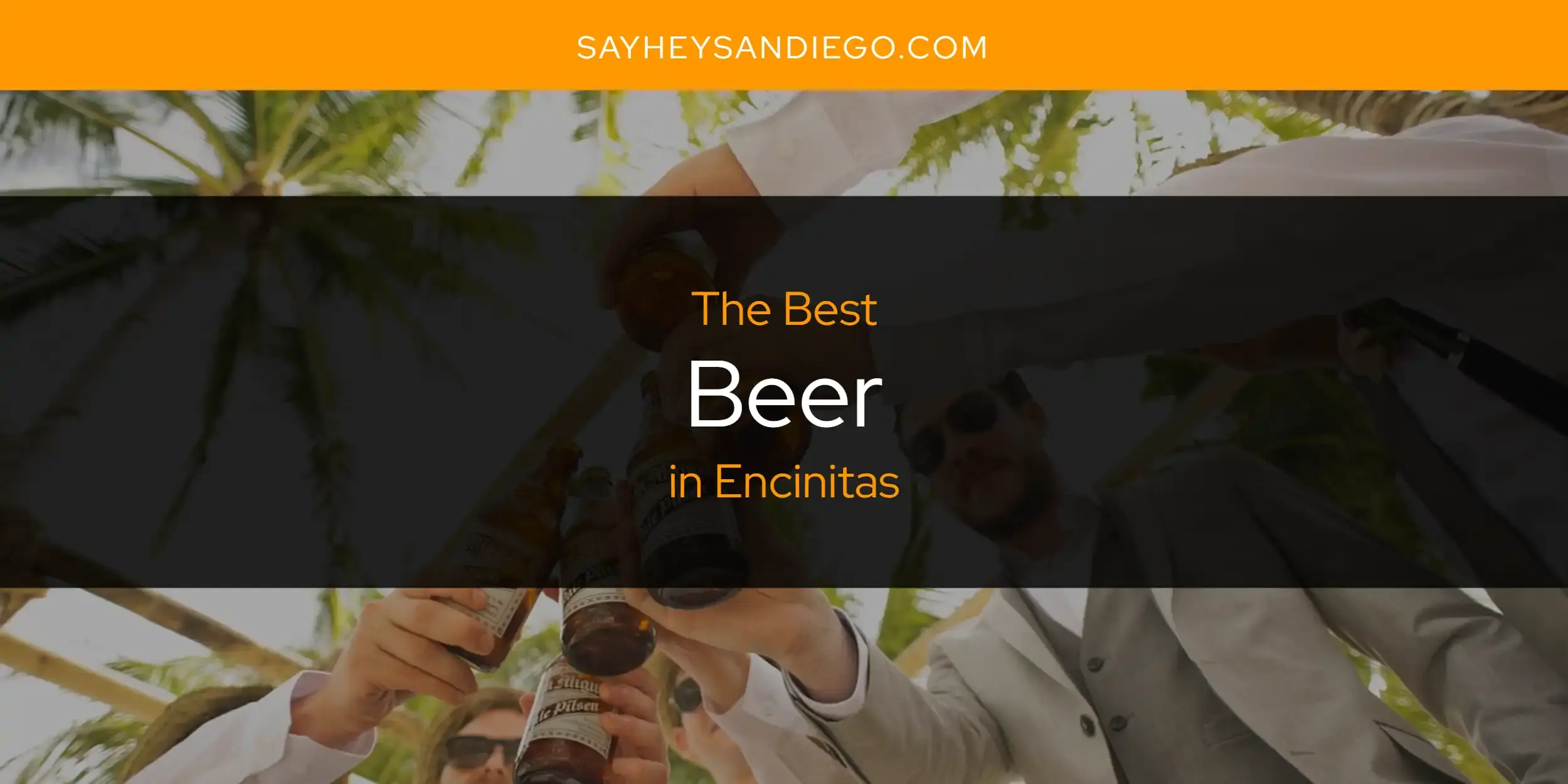 The Absolute Best Beer in Encinitas  [Updated 2024]