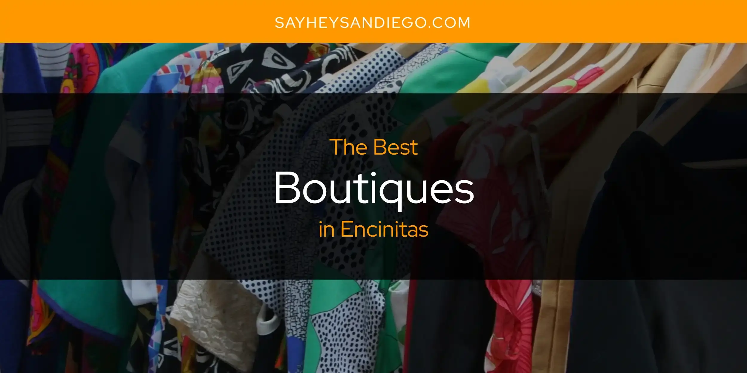 The Absolute Best Boutiques in Encinitas  [Updated 2024]