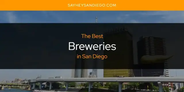 The Absolute Best Breweries in San Diego  [Updated 2024]